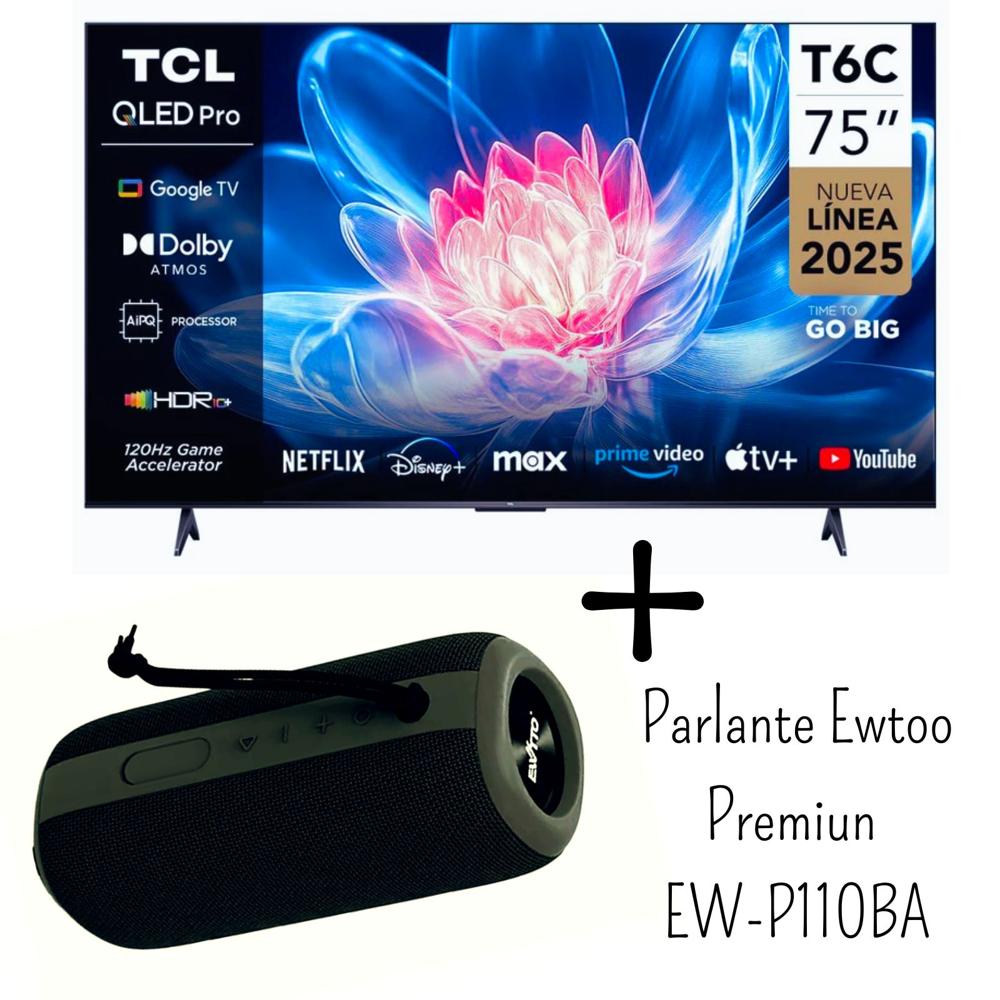 Televisor TCL 75 Pulgadas QLED UHD 4K Google TV 75T6C - Parlante Ewtto 30 Watts EW-P110BA 2025