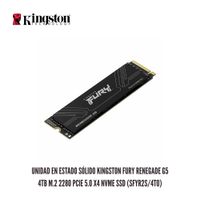 UNIDAD EN ESTADO SOLIDO KINGSTON FURY RENEGADE G5 4TB M.2 2280 PCIE 5.0 X4 NVME SSD SFYR2S-4T0