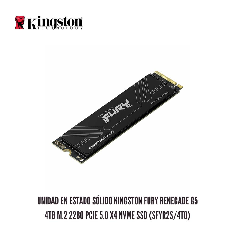 UNIDAD EN ESTADO SOLIDO KINGSTON FURY RENEGADE G5 4TB M.2 2280 PCIE 5.0 X4 NVME SSD SFYR2S-4T0