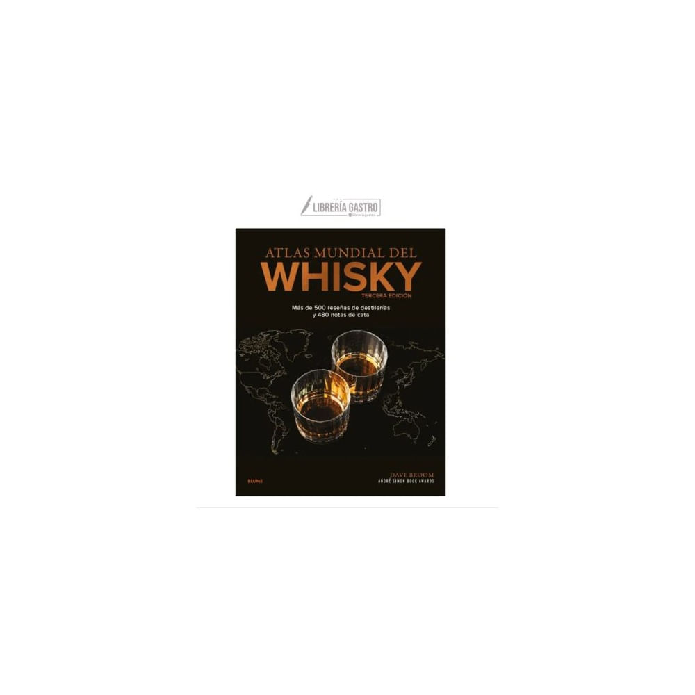 ATLAS MUNDIAL DEL WHISKY 3ra ED. Dave Broom