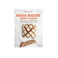 Masa madre paso a paso