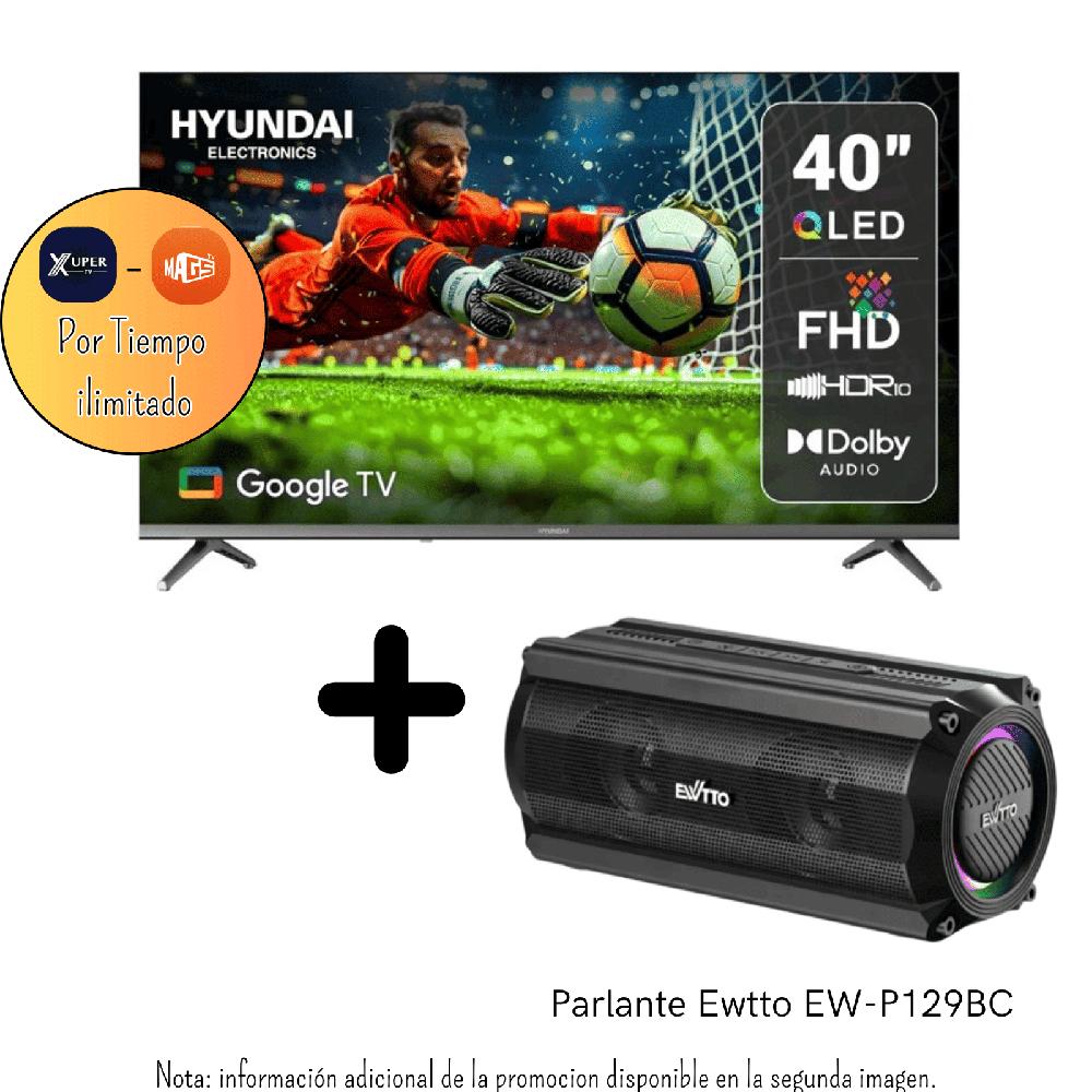 TELEVISOR HYUNDAI 40 PULGADAS QLED FHD HYLED4029QG - Promoción - Parlante  Ewtto 50w EW-P129BC