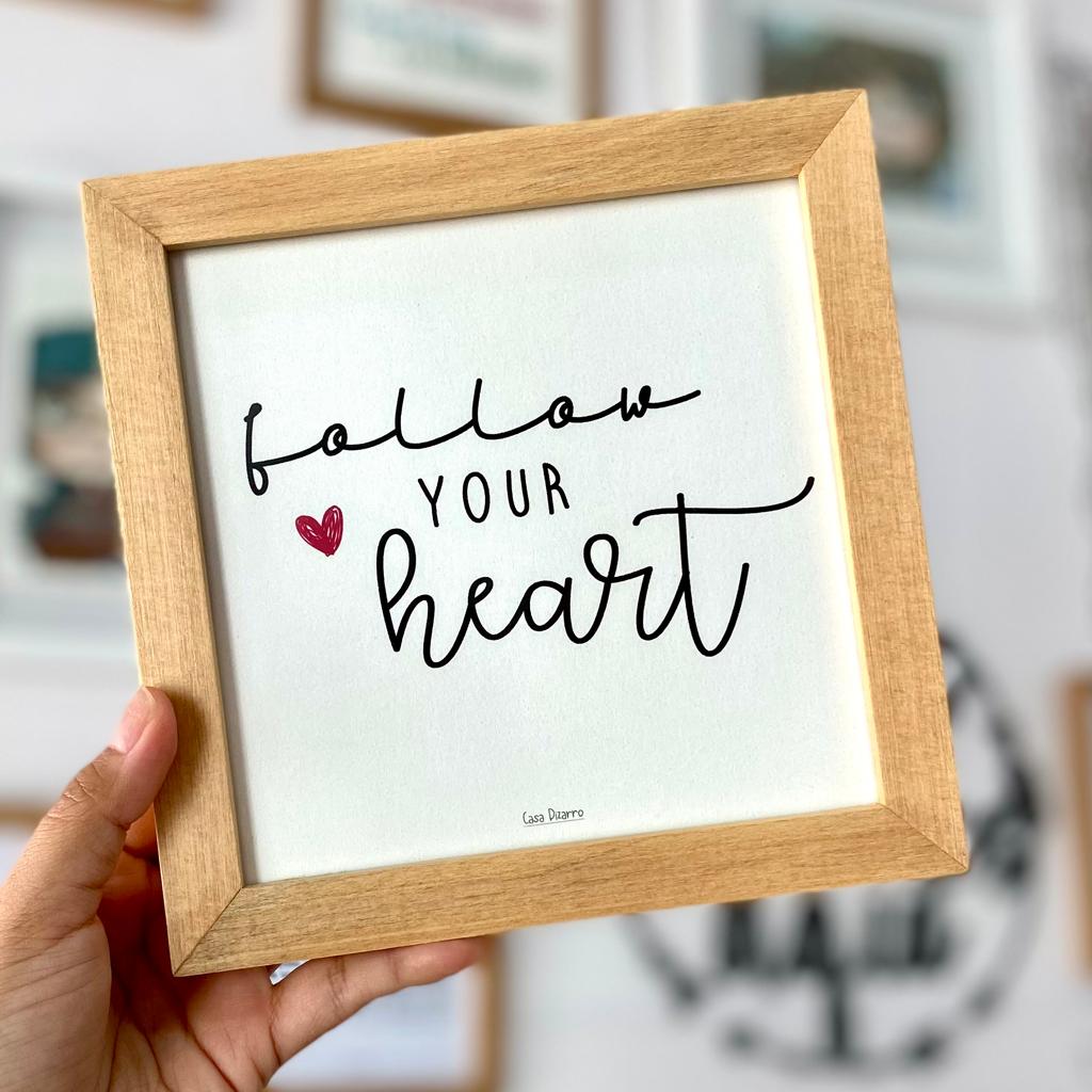 Cuadro FOLLOW YOUR HEART Casa Pizarro 17 x 17 cm marco de madera