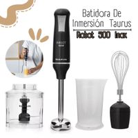 BATIDORA DE INMERSION TAURUS ROBOT 500 PLUS INOX..